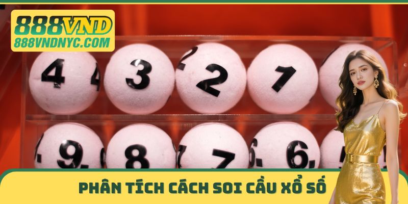 Phân tích cách soi cầu xổ số 888VND