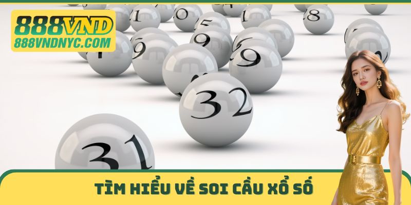 Tìm hiểu về soi cầu xổ số 888VND